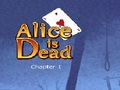 Alice Is Dead - Ep 1 para jugar online