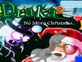 Draka 2 No más Navidad para jugar online